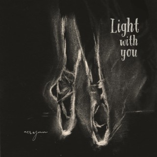 Light With You lyrics | Boomplay Music