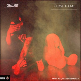 Close To Me