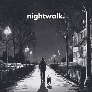 nightwalk.