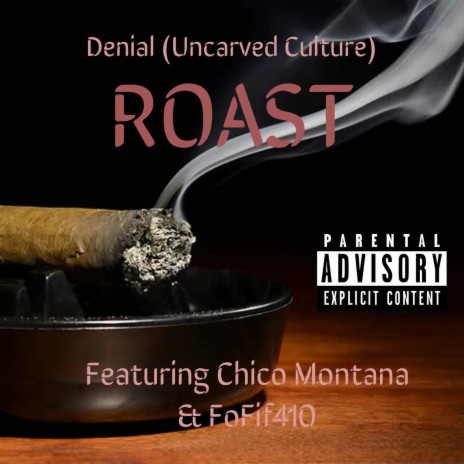 Roast ft. Chico Montana & FoFif