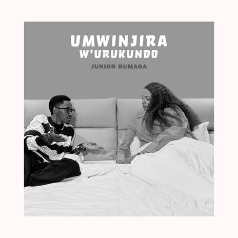 UMWINJIRA W'URUKUNDO | Boomplay Music