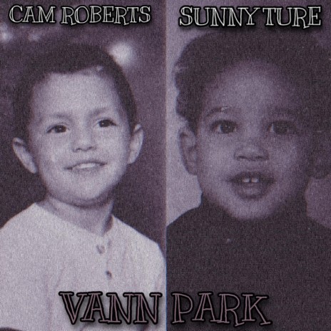 VANN PARK ft. Sunny Ture | Boomplay Music