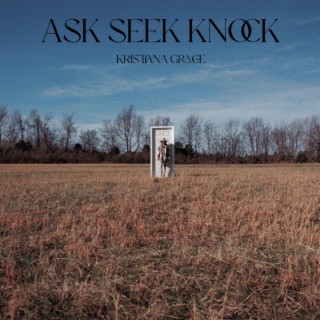 Ask Seek Knock lyrics | Boomplay Music