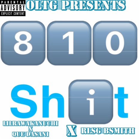 810 Shit ft. Que Dasani & RLSG BSmith | Boomplay Music