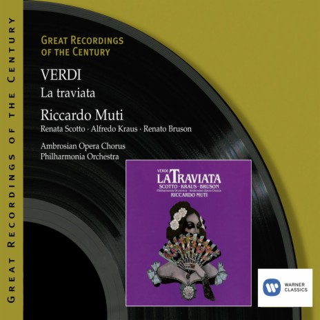 La traviata, Act II, Scene 1, Scene & Aria, De' miei.....: Annina, donde vieni? O mio rimorso! ft. Riccardo Muti, Alfredo Kraus & Cynthia Buchan | Boomplay Music