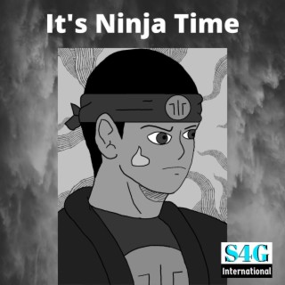 It's Ninja Time