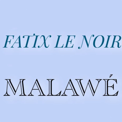 Malawé | Boomplay Music