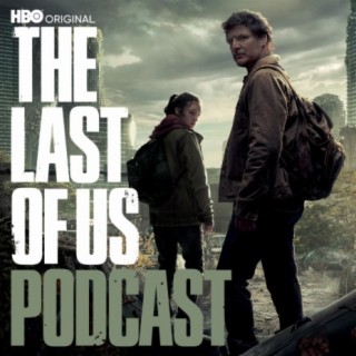 HBO’s The Last of Us Podcast Trailer | Podcast | Boomplay