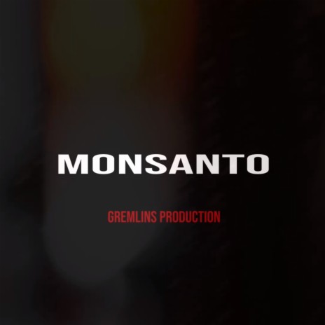 Monsanto | Boomplay Music