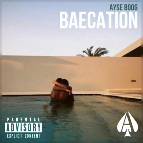 Baecation ft. Choyce Cincere | Boomplay Music