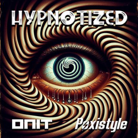 Hypnotized (Radio Edit) ft. Onit | Boomplay Music