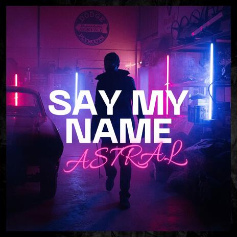 Say My Name | Boomplay Music