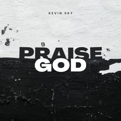 Praise God | Boomplay Music