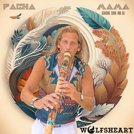 Pachamama (Seasons Come & Go) | Boomplay Music