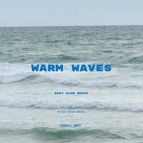 Warm Waves | Boomplay Music