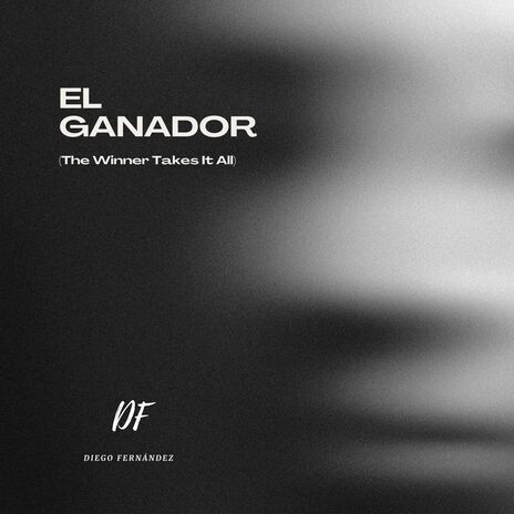 El Ganador (the Winner Takes It All) | Boomplay Music