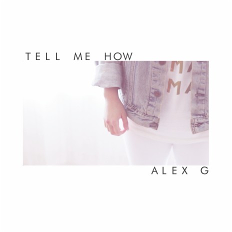 Tell Me How | Boomplay Music