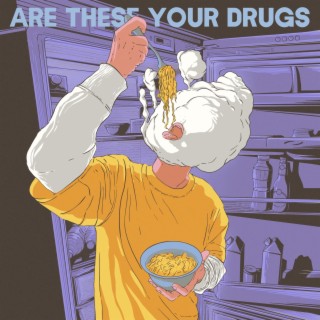 are these your drugs