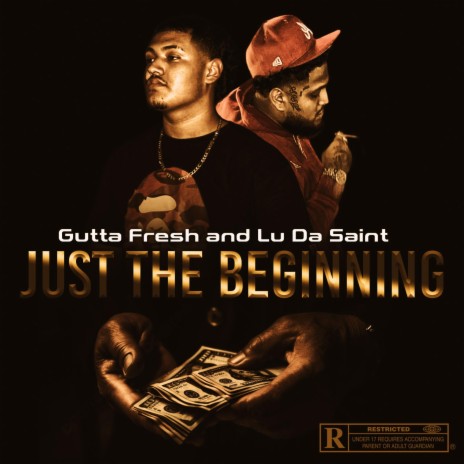 Just The Beginning ft. Lu Da Saint