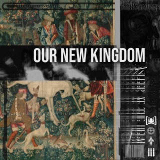 Our New Kingdom lyrics | Boomplay Music