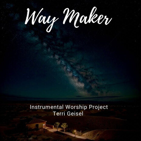 Way Maker ft. Terri Geisel | Boomplay Music