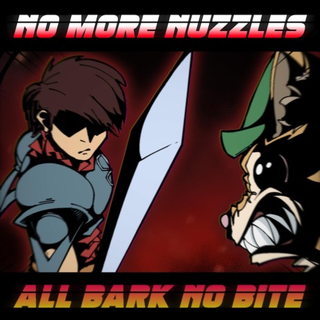 No More Nuzzles: All BARK No BITE | Boomplay Music