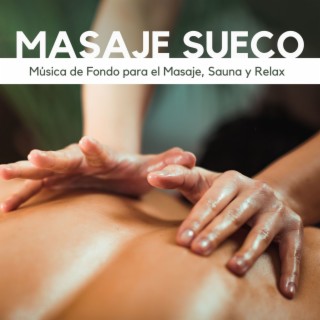 Masaje Sueco: Música de Fondo para el Masaje, Sauna y Relax