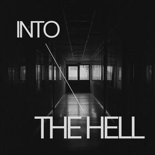 into the hell