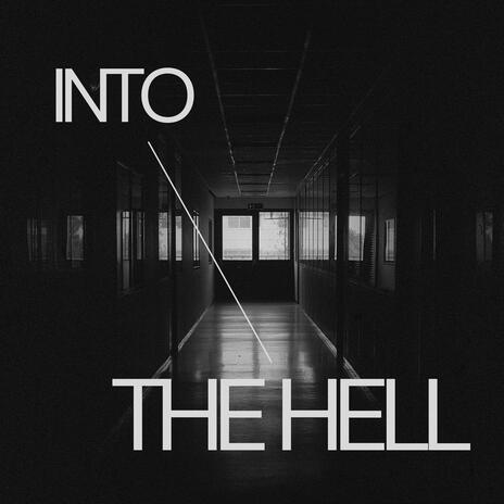 into the hell | Boomplay Music