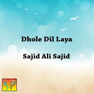 Dhole Dil Laya