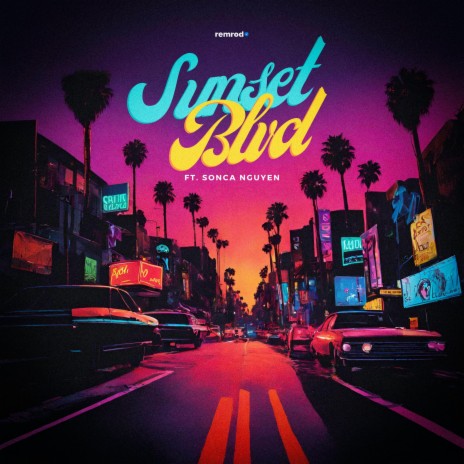 SUNSET BLVD ft. Sonca Nguyen | Boomplay Music