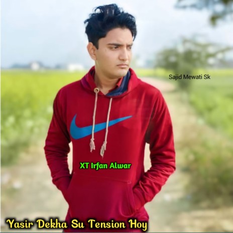 Yasir Dekha Su Tension Hoy | Boomplay Music