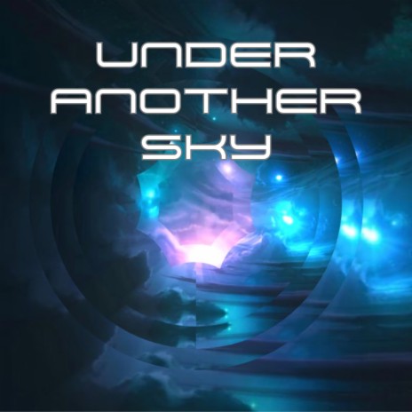 Under Another Sky | Boomplay Music