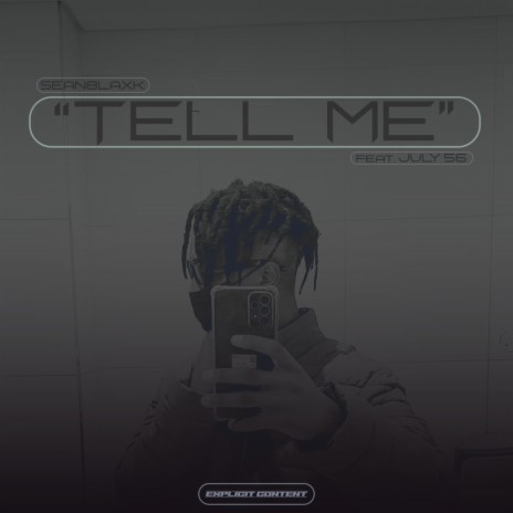 tell me ft. July56 | Boomplay Music