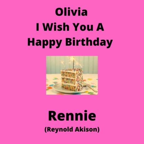 Olivia I Wish You A Happy Birthday