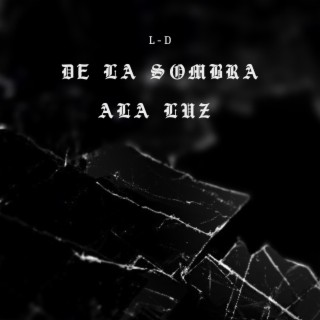 De la sombra ala luz