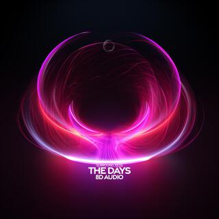 The Days (8D Audio)