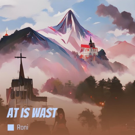 At Is Wast | Boomplay Music