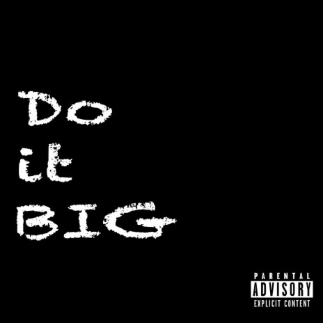 Do It Big