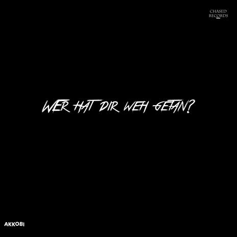 Wer hat dir weh getan? ft. Joana | Boomplay Music