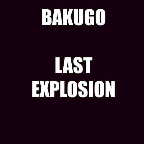 Bakugo (Last explosion) | Boomplay Music