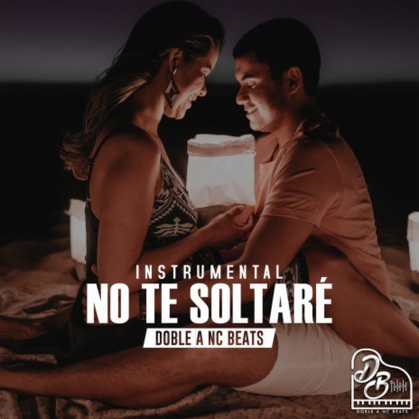 No Te Soltaré | Boomplay Music
