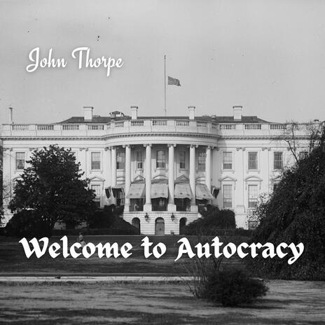 Welcome To Autocracy | Boomplay Music