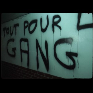 Tout pour le gang