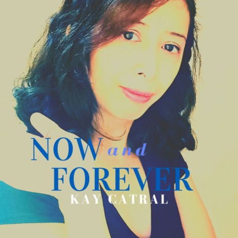 Now and Forever | Boomplay Music