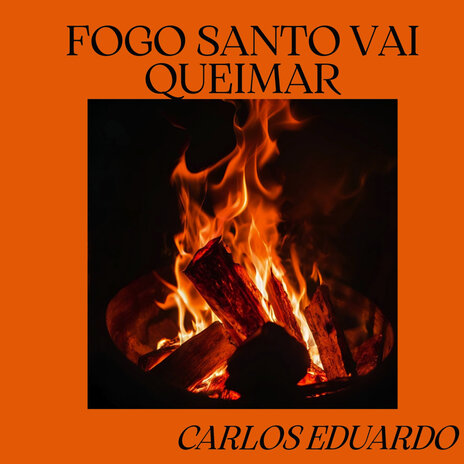 Fogo santo vai queimar | Boomplay Music