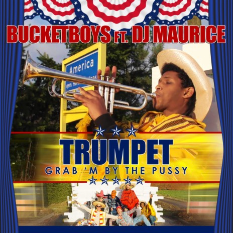 Trumpet (Grab 'm By The Pussy) ft. DJ Maurice | Boomplay Music