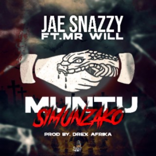 Muntu Simuzako ft Mr Will