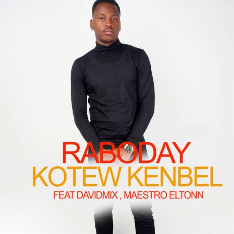 Raboday Kotew kenbel ft. David mix & Maestro Eltonn | Boomplay Music