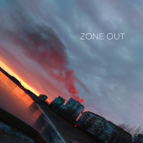 zone out | Boomplay Music